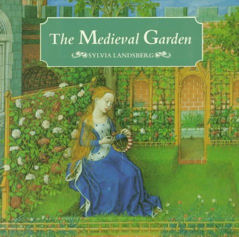 Beispielbild fr The Medieval Garden zum Verkauf von ThriftBooks-Atlanta