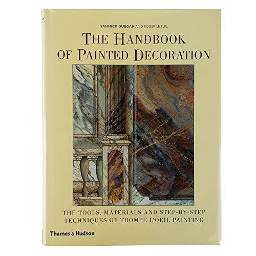 9780500017128: The Handbook of Painted Decoration: The Tools, Materials and Step-by-Step Techniques of Trompe L'Oeil Painting
