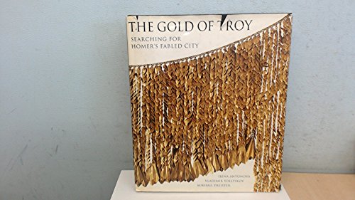 Beispielbild fr THE GOLD OF TROY. searching for Homer s fabled city. zum Verkauf von Hay Cinema Bookshop Limited