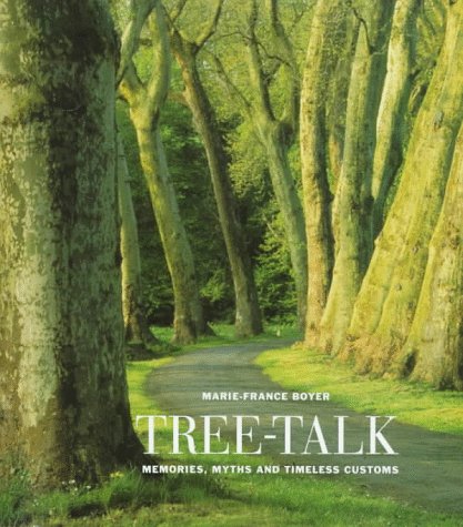 Stock image for Tree-Talk: Memories, Myths and Timeless Customs for sale by SecondSale