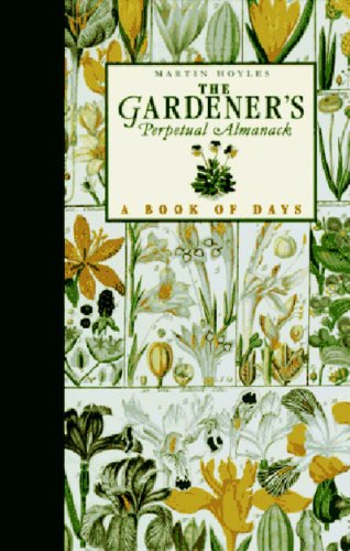 Beispielbild fr The Gardener's Perpetual Almanac : A Book of Days zum Verkauf von Better World Books