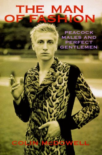 9780500017975: The Man of Fashion /anglais: peacock males and perfect gentlemen