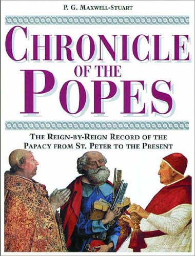 9780500017982: Chronicle of the Popes: The Reign-by-Reign Record of the Papacy over 2000 Years