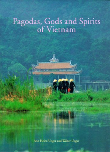 Imagen de archivo de Pagodas, Gods and Spirits of Vietnam a la venta por Better World Books: West