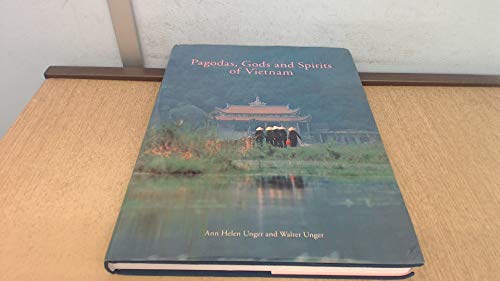 Stock image for Pagodas, Gods and Spirits of Vietnam for sale by Better World Books: West