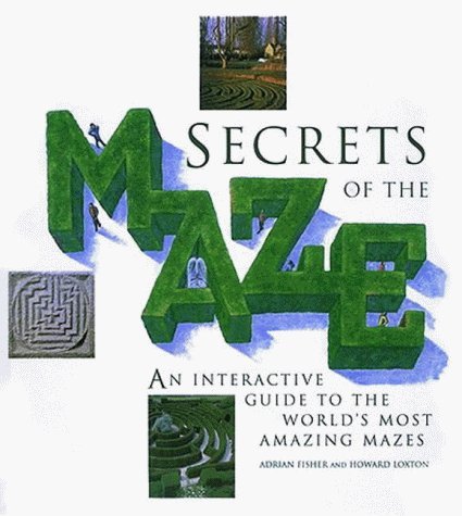 9780500018118: Secrets of the maze an interactive guide: an interactive guide to the world's most amazing mazes