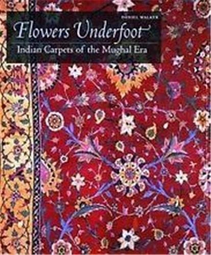 9780500018408: Flowers Underfoot. Indian Carpets of the Mughal Era