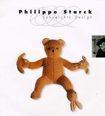 Beispielbild fr Philippe Starck : Subverchic Design zum Verkauf von WorldofBooks