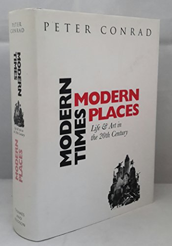 Stock image for Modern times, modern places. Life and art in the 20th century. for sale by BOSPHORUS BOOKS