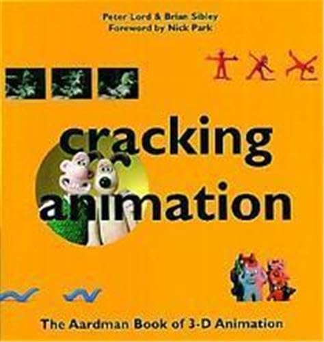 Stock image for Cracking Animation: The Aardman Book of 3-D Animation for sale by SecondSale