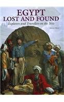 Stock image for Egypt: Lost and Found: Explorers and Travellers on the Nile for sale by Big River Books