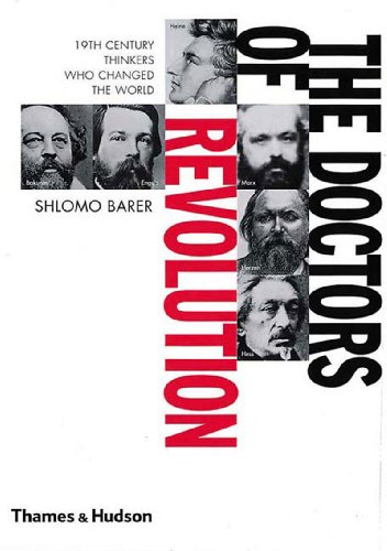 Imagen de archivo de The Doctors of Revolution: 19th-Century Thinkers Who Changed the World a la venta por WorldofBooks