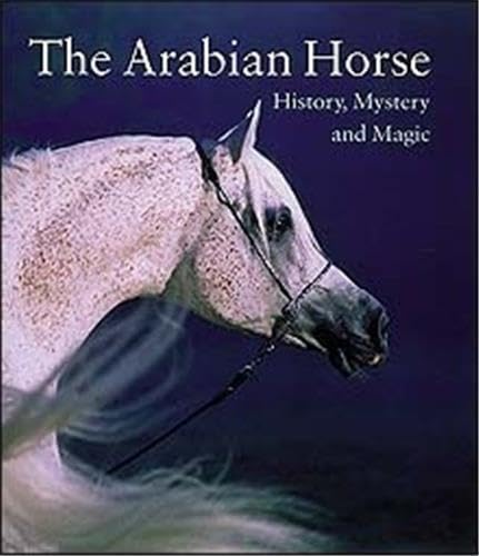 9780500018859: The arabian horse: History, Mystery and Magic