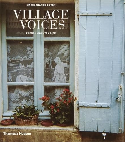 Imagen de archivo de Village Voices : French Country Life a la venta por Better World Books