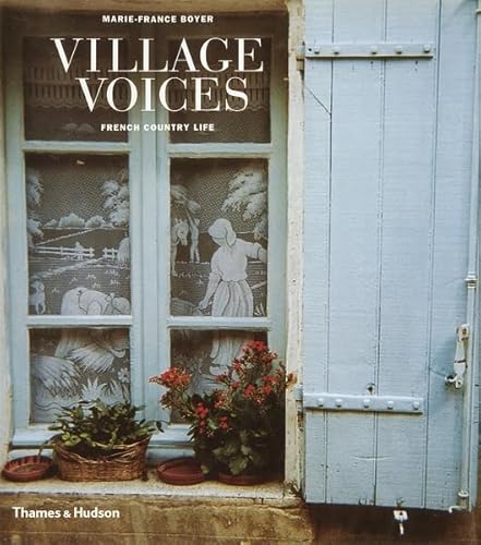 9780500019450: Village Voices: French Country Life [Idioma Ingls]