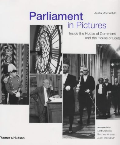 Beispielbild fr Parliament in Pictures:Inside the House of Commons and the House: Inside the House of Commons and the House of Lords zum Verkauf von Bahamut Media