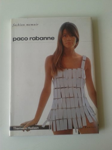 Paco Rabanne (Fashion Memoir) (9780500019658) by Kamitsis, Lydia