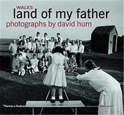 Wales land of my father photographs by david hurn