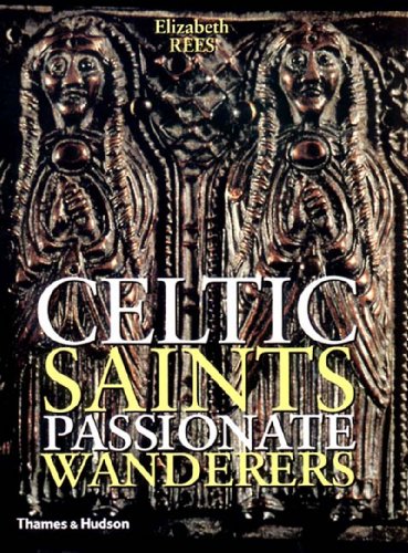 Beispielbild fr Celtic Saints : Passionate Wanderers zum Verkauf von Better World Books: West