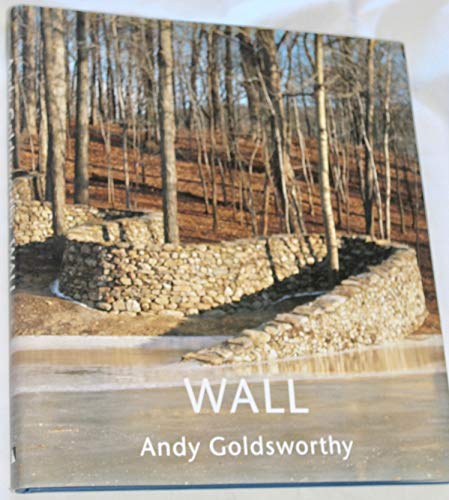 Stock image for Wall: Andy Goldsworthy for sale by AwesomeBooks