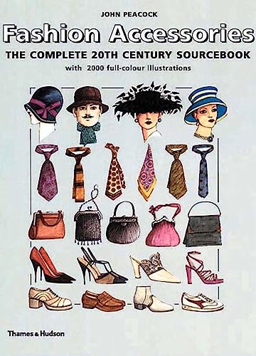 Imagen de archivo de Fashion Accessories: The Complete 20th Century Sourcebook a la venta por PlumCircle