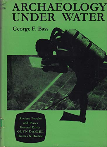 9780500020456: Archaeology Under Water (Ancient Peoples and Places)