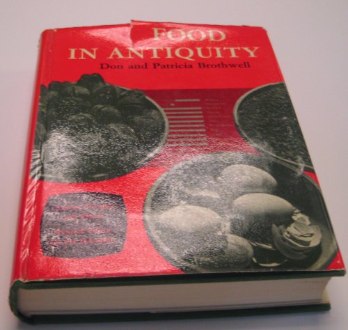 Beispielbild fr Food in Antiquity: A Survey of the Diet of Early Peoples (Ancient Peoples and Places) zum Verkauf von Aardvark Rare Books