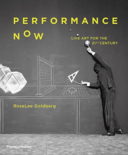 9780500021255: Performance Now: Live Art for the 21st Century