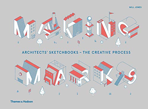 Beispielbild fr Making Marks: Architects' Sketchbooks  " The Creative Process zum Verkauf von WorldofBooks