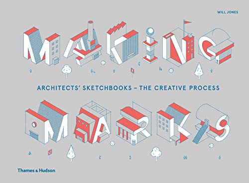 Imagen de archivo de Making Marks: Architects' Sketchbooks - The Creative Process a la venta por ThriftBooks-Dallas