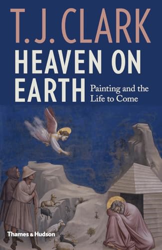 Imagen de archivo de Heaven on Earth: Painting and the Life to Come a la venta por Bahamut Media