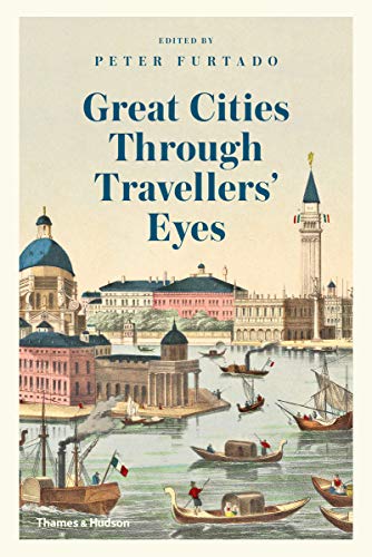 Imagen de archivo de Great Cities Through Travellers' Eyes a la venta por Better World Books
