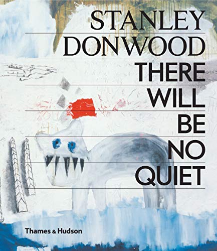 Beispielbild fr Stanley Donwood: There Will Be No Quiet zum Verkauf von AwesomeBooks