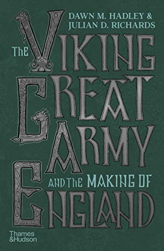 Beispielbild fr The Viking Great Army and the Making of England zum Verkauf von Better World Books