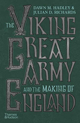 Imagen de archivo de The Viking Great Army and the Making of England a la venta por I Cannot Live Without Books (ABA)