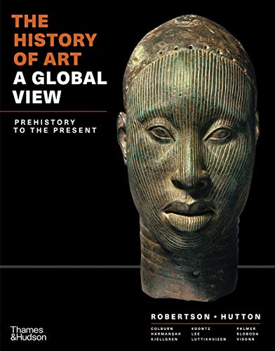 Beispielbild fr The History of Art: A Global View: Prehistory to the Present zum Verkauf von BooksRun