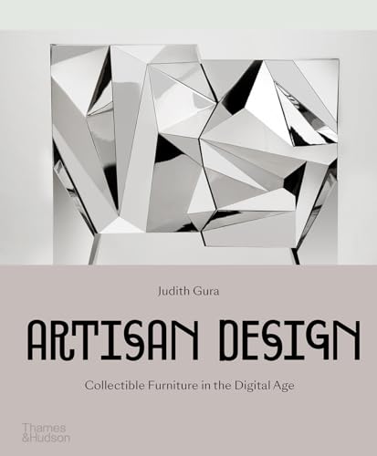 Beispielbild fr Artisan Design: Collectible Furniture in the Digital Age zum Verkauf von THE SAINT BOOKSTORE