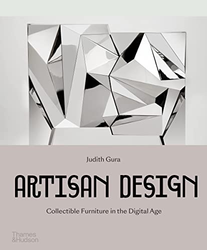 Stock image for Artisan Design: Collectible Furniture in the Digital Age for sale by THE SAINT BOOKSTORE