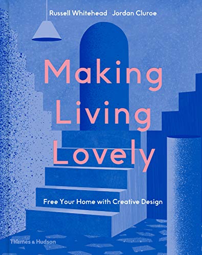 Imagen de archivo de Making Living Lovely: Free Your Home with Creative Design a la venta por WorldofBooks