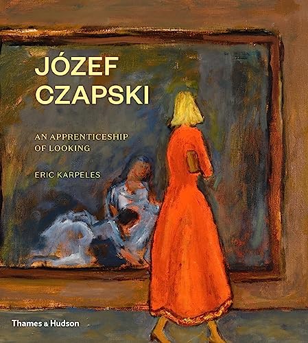 Stock image for J zef Czapski: An Apprenticeship of Looking for sale by WorldofBooks