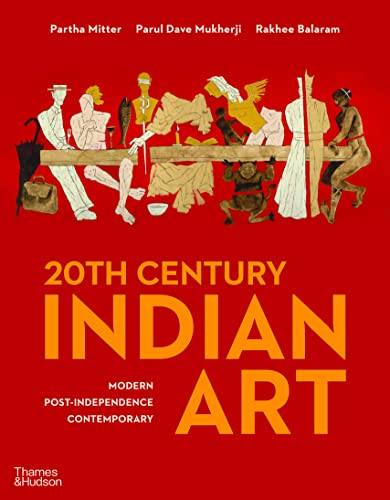 Imagen de archivo de 20th Century Indian Art: Modern, Post- Independence, Contemporary a la venta por Dream Books Co.