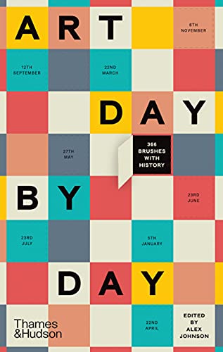 Beispielbild fr Art Day by Day : 366 Brushes with History zum Verkauf von Better World Books