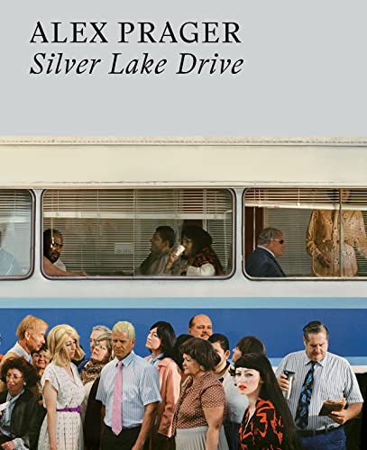Beispielbild fr Alex Prager - Silver Lake Drive zum Verkauf von Blackwell's
