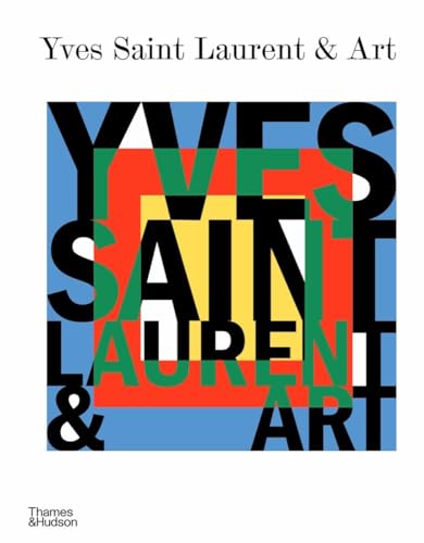 9780500025444: Yves Saint Laurent and Art