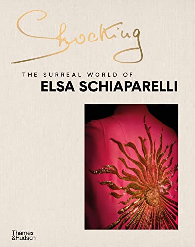 Imagen de archivo de Shocking: The Surreal World of Elsa Schiaparelli a la venta por Moe's Books