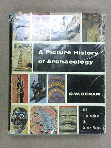 Stock image for A Picture History Of Archaeology (Illustrated) for sale by Better World Books Ltd