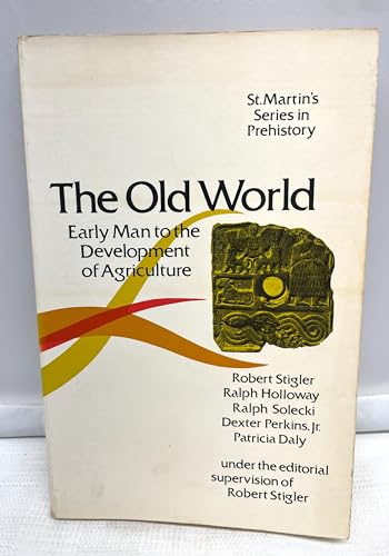 Stock image for The Old World Early Man to the Development of Agriculture for sale by Merandja Books