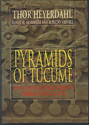 Beispielbild fr Pyramids of Tucume: The Quest for Peru's Forgotten City zum Verkauf von SecondSale