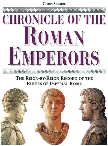 Beispielbild fr Chronicle of the Roman Emperors : The Reign-By-Reign Record of the Rulers of Imperial Rome zum Verkauf von Better World Books