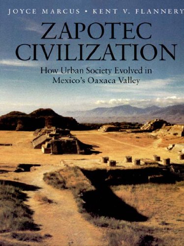 

Zapotec Civilization: How Urban Society Evolved in Mexico's Oaxaca Valley (New Aspects of Antiquity)